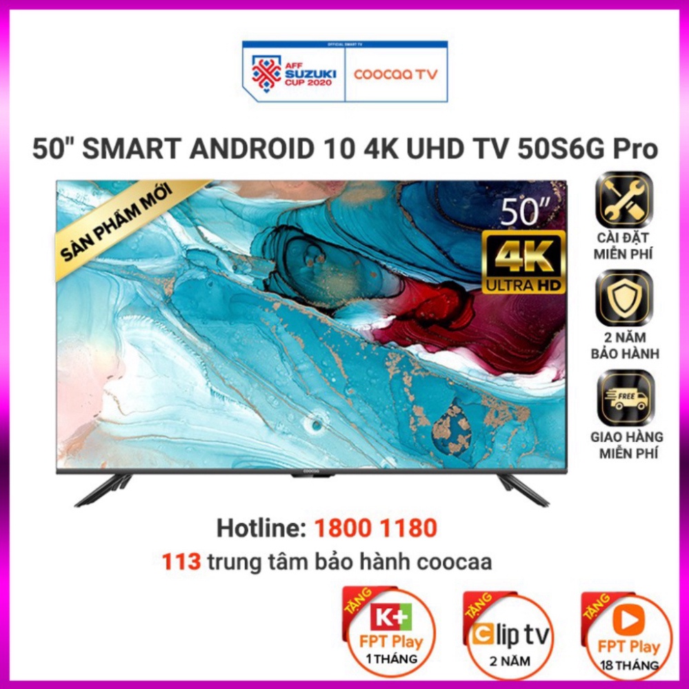 Smart TV Coocaa - Model 50S6G PRO Android 10 - UHD 50 Inch - Miễn phí lắp đặt