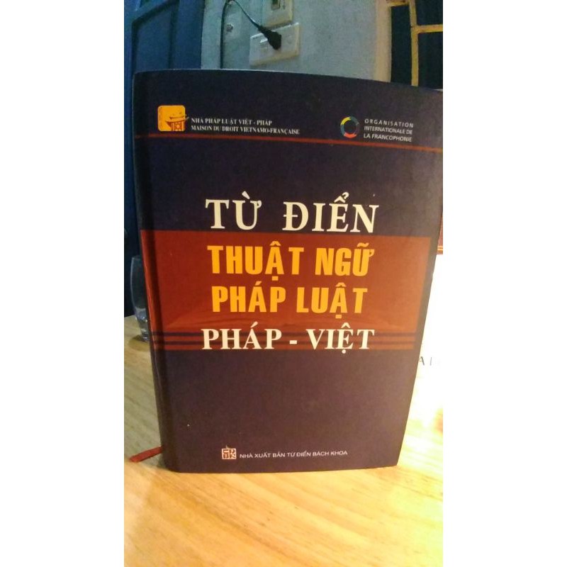 Từ điển thuật ngữ pháp luật Pháp - Việt