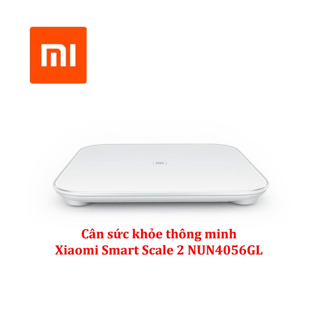 [✅CHÍNH HÃNG-BH 12 Tháng] Cân Điện Tử Thông Minh Xiaomi Smart Scale 2 NUN4056GL