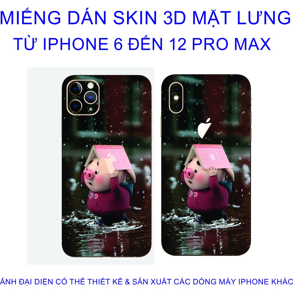 Miếng Dán Skin 3D mặt lưng iphone 6 đến 12 pro max chống trầy xước, hình ảnh 3D sắt nét