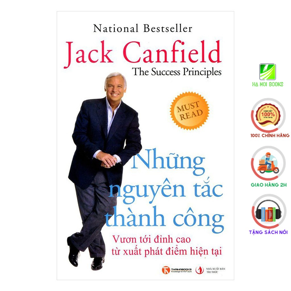 Sách - Những Nguyên Tắc Thành Công - Vươn Tới Đỉnh Cao Từ Xuất Phát Điểm Hiện Tại (Thái Hà Books)