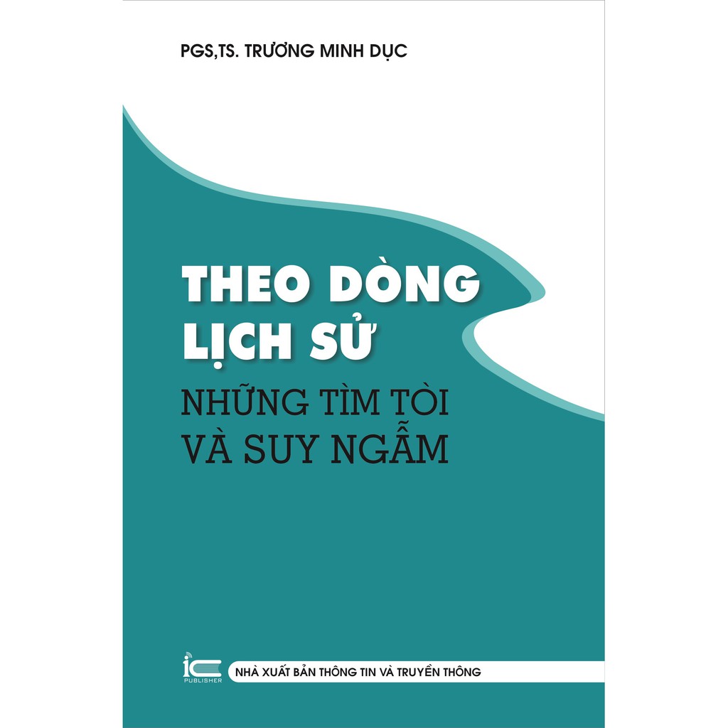 Sách Theo dòng lịch sử - Những tìm tòi và suy ngẫm