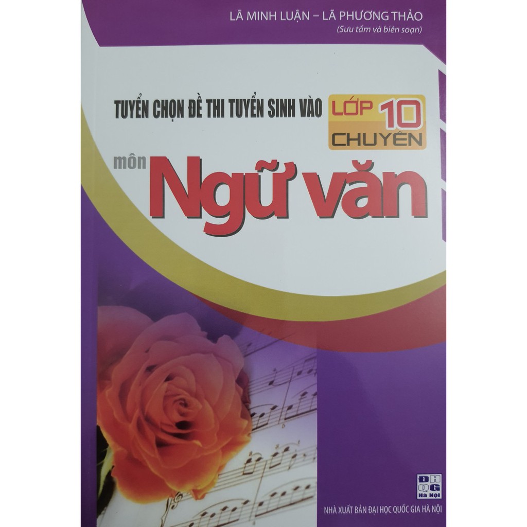 Sách - Tuyển chọn đề thi tuyển sinh vào lớp 10 chuyên môn Ngữ văn