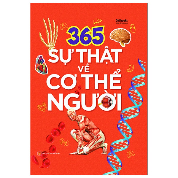 Sách 365 Sự Thật Về Cơ Thể Người (Tái Bản)