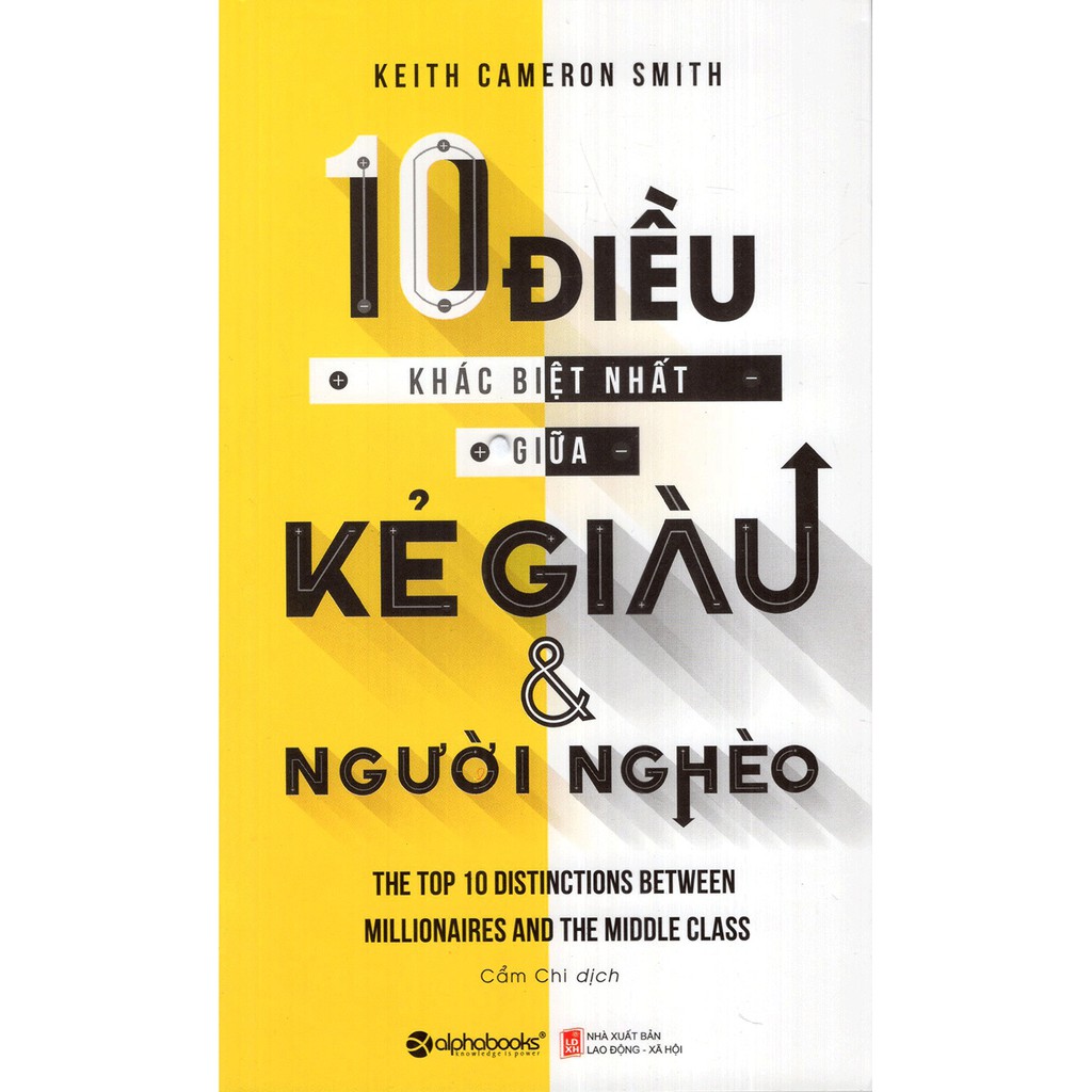 [ Sách ] 10 Điều Khác Biệt Nhất Giữa Kẻ Giàu Và Người Nghèo (Tái Bản 2018)