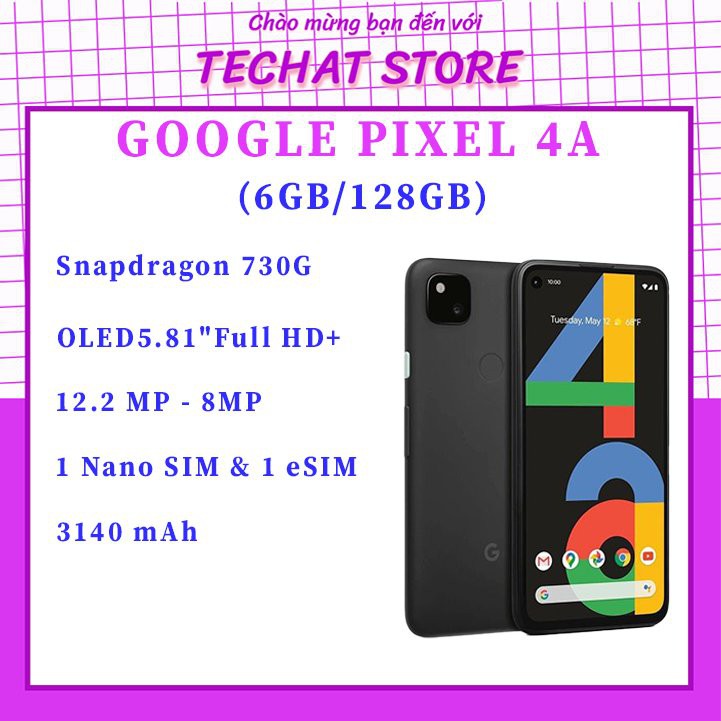 [SALE GIÁ SỐC] Điện thoai Google Pixel 4a, OLED 5.81"Full HD+ 2sim ram 6/128Gb, zin đẹp 99% - Chatmobile