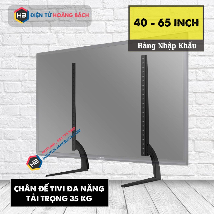 [Mã ELFLASH5 giảm 20K đơn 50K] Chân đế Tivi đa năng 24 - 65 inch - Chân tivi để bàn Hàng loại 1 - Lắp đặt mọi hãng Tivi