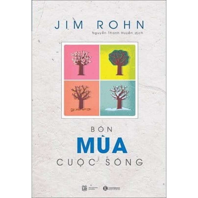 Sách Bộ 4 Cuốn Jim Rohn: Bốn Mùa Cuộc Sống, Chìa Khoá Thành Công, Những Mảnh Ghép Cuộc Đời, Triết Lý Cuộc Đời