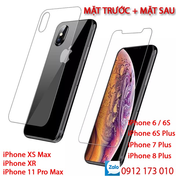 [2 MẶT TRƯỚC + SAU] Kính cường lực iPhone 6S, 7 ,8, XS Max, XR, 11 Pro Max trong suốt - 2.5D - Độ  cứng 9H