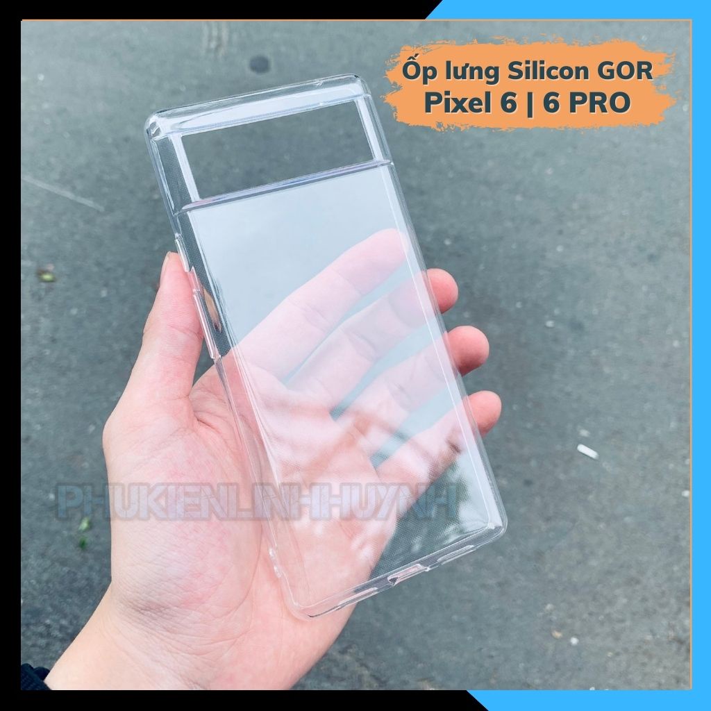 Google Pixel 6_Ốp lưng Silicon dẻo trong GOR