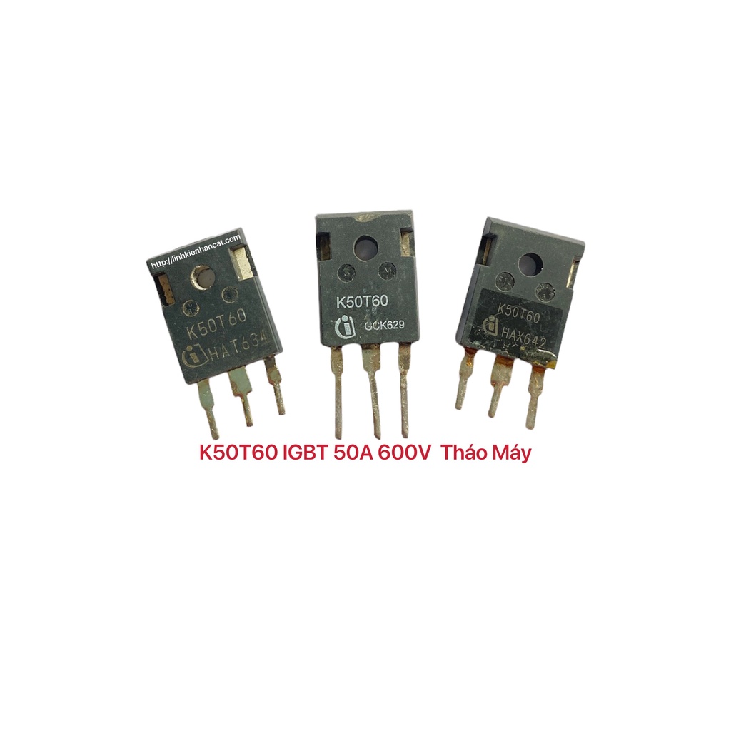 K50T60 IGBT 50A 600V Tháo Máy - Linh Kiện Tháo Máy
