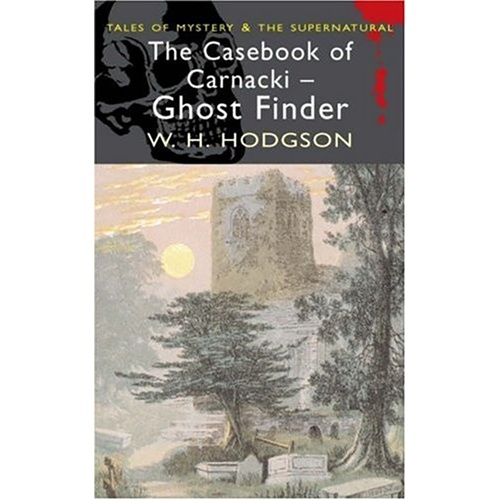 Sách - The Casebook Of Carnacki The Ghost Finder