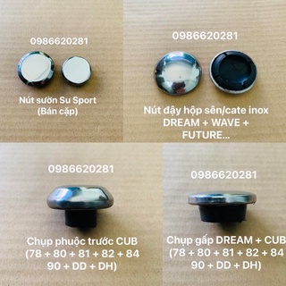 Nút sườn Su Sport, chụp phuộc trước Cub, chụp gấp Dream + Cub, nút Cate/hộp sên/xích