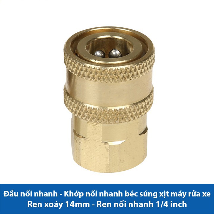 Đầu cái nối nhanh 1/4, nối béc súng xịt máy rửa xe áp lực cao ren vặn trong 14mm