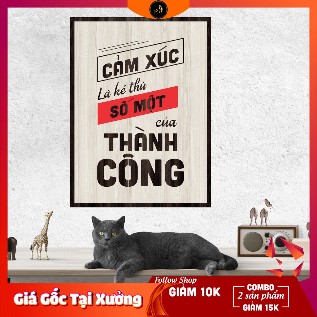 [ Bảng gỗ Decor Tạo Động Lực Làm Việc Bằng Gỗ khắc Lazer ] - Cảm xúc là kẻ thù số một của thành công