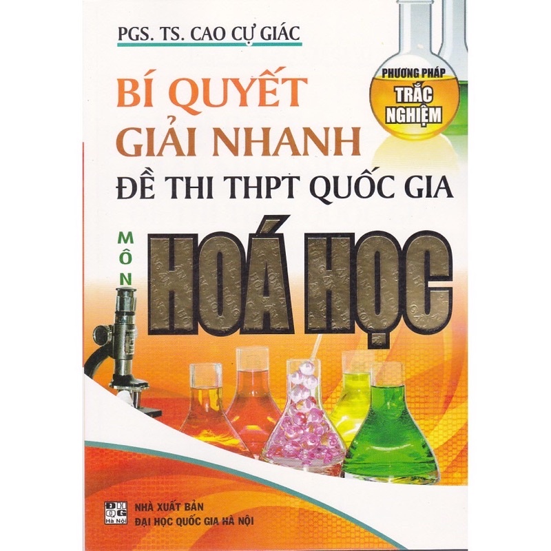 Sách - Bí Quyết Giải Nhanh Đề Thi THPT Quốc Gia Môn Hóa Học