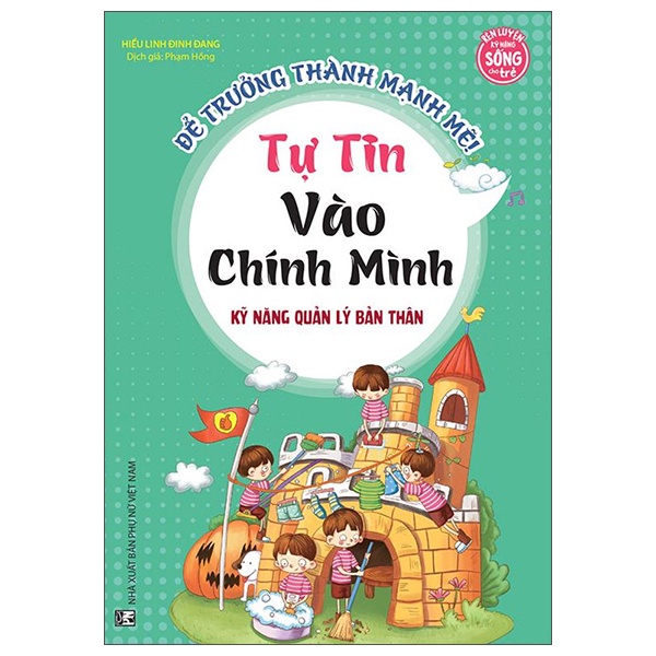 Sách Để Trưởng Thành Mạnh Mẽ - Tự Tin Vào Chính Mình