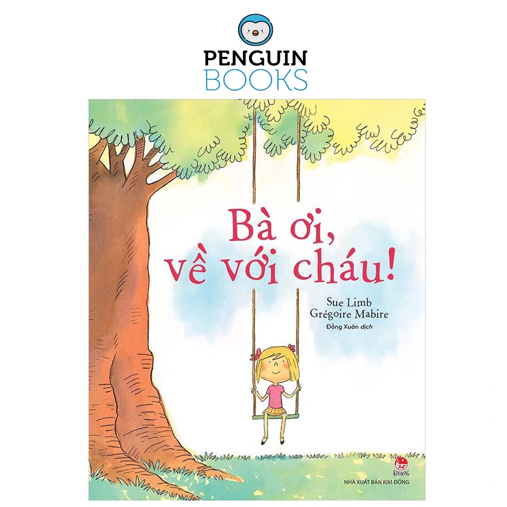 Sách Kim Đồng - Bà Ơi, Về Với Cháu!