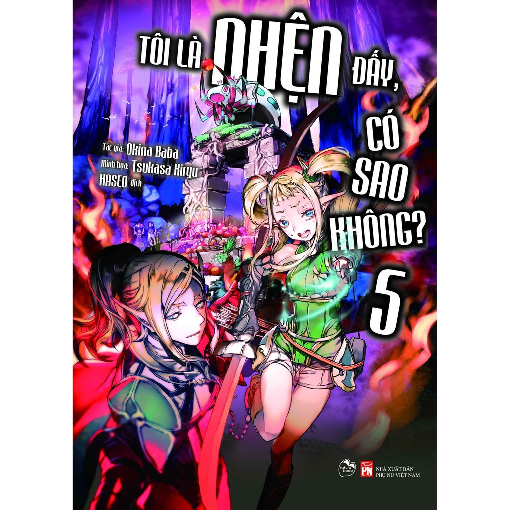 Sách Tôi là nhện đấy, có sao không? - Tập 5 - Light Novel - Quảng Văn