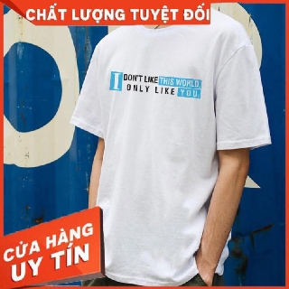 Freeship áo thun tay lỡ unisex i don't like this world
