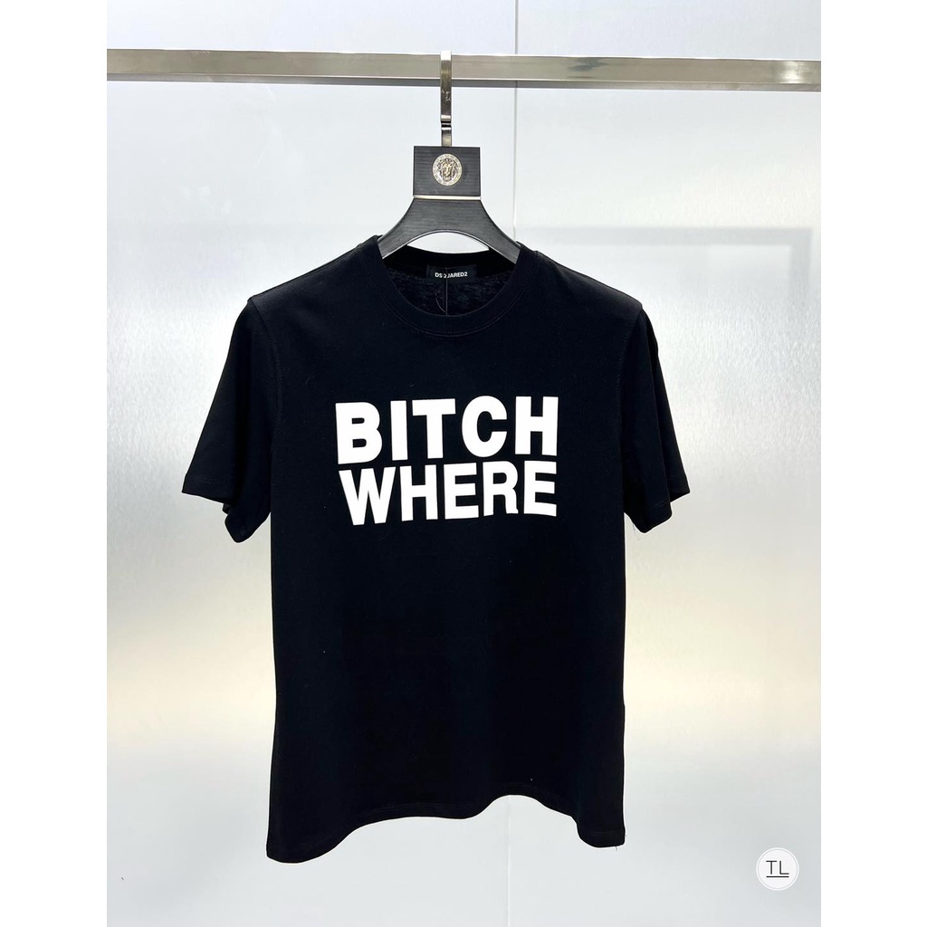 Áo thun nam Bitch Where cổ tròn mát mẻ - 3 màu mẫu mới nhất 2022 - in hai mặt áo