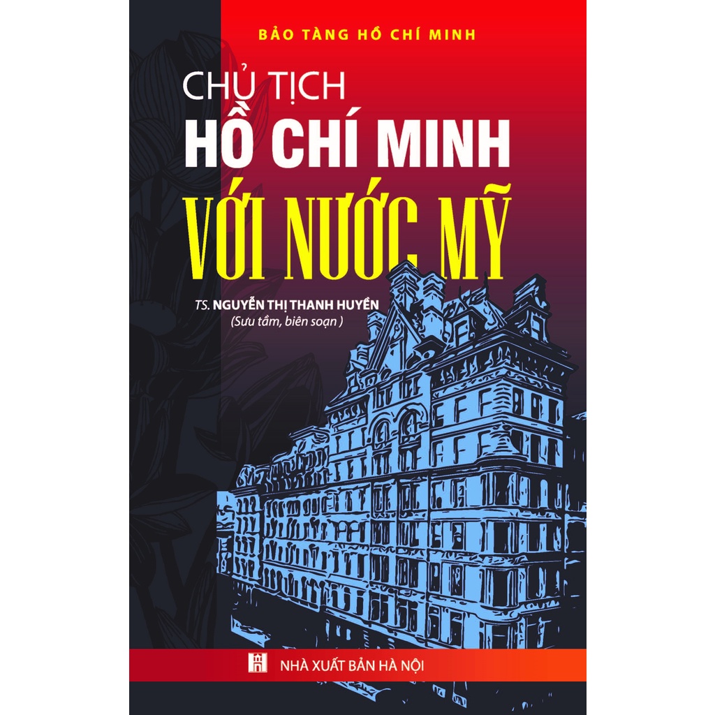 Sách - Chủ Tịch Hồ Chí Minh Với Nước Mỹ