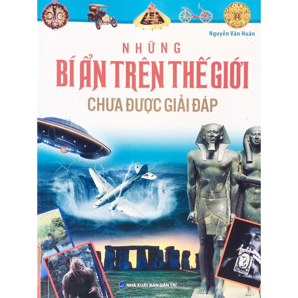 Sách - Những bí ẩn trên Thế Giới chưa được giải đáp (B105)