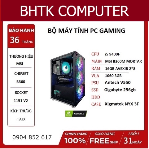 Bộ máy tính PC B360+i5 9400F+1060 3GB Hiệu năng vượt trội gaming đỉnh cao PUBG highSetting BH 36 tháng hầu hết linh kiện