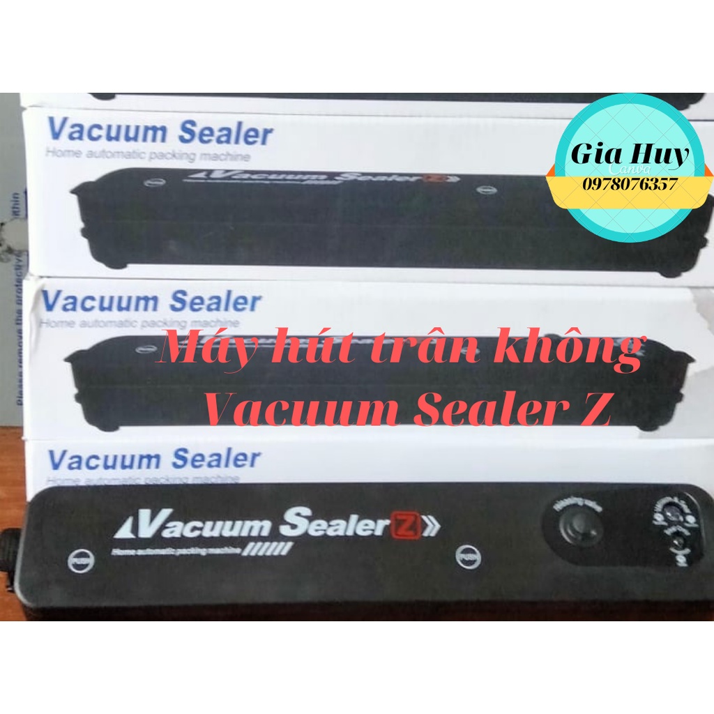 Máy hút trân không VACUUM SEALER Z  - TẶNG 10 TÚI HÚT 1 mặt nhám