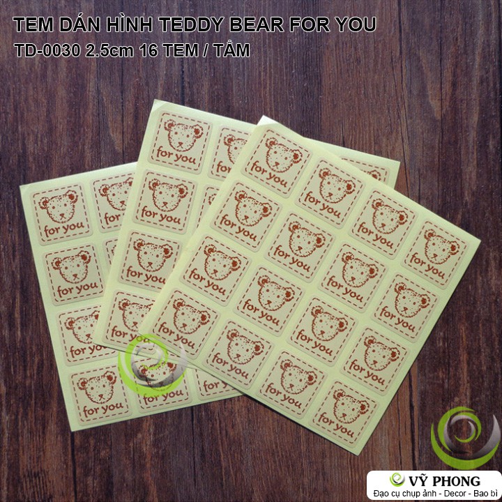 TEM DÁN STICKER HÌNH CHÚ GẤU TEDDY BEAR FOR YOU TRANG TRÍ  HỘP BAO BÌ QUÀ TẶNG TD-0030