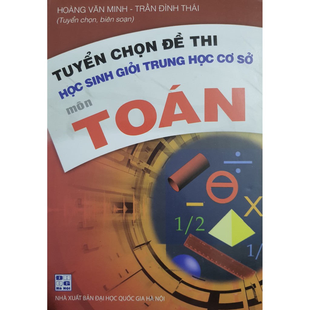 Sách - Tuyển chọn Đề thi học sinh giỏi trung học cơ sở môn Toán