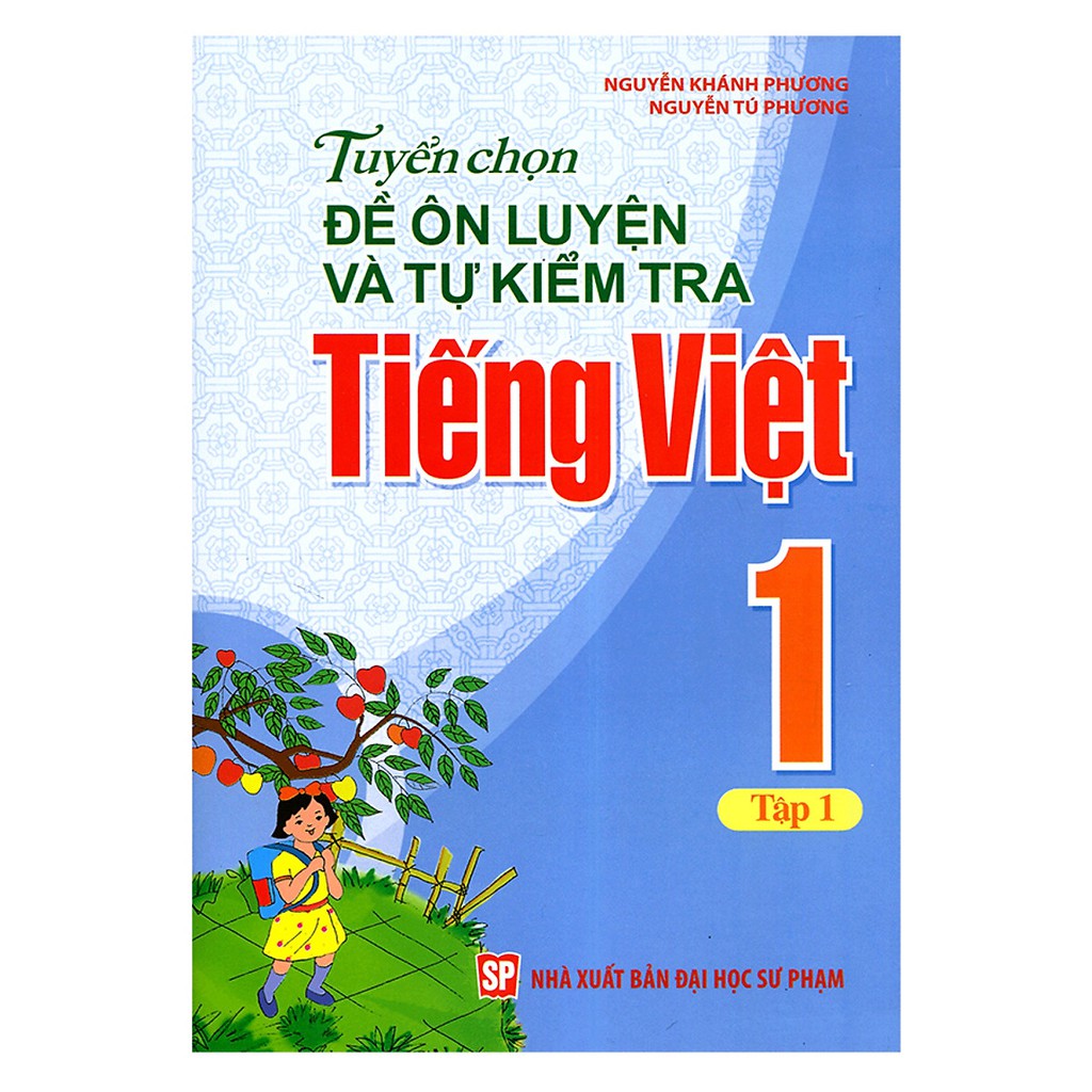 Sách - Tuyển chọn đề ôn luyện và tự kiểm tra tiếng việt 1 ( tập 1)