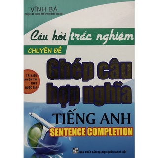Sách - Câu hỏi trắc nghiệm Chuyên đề Ghep câu họp nghĩa Tiếng anh