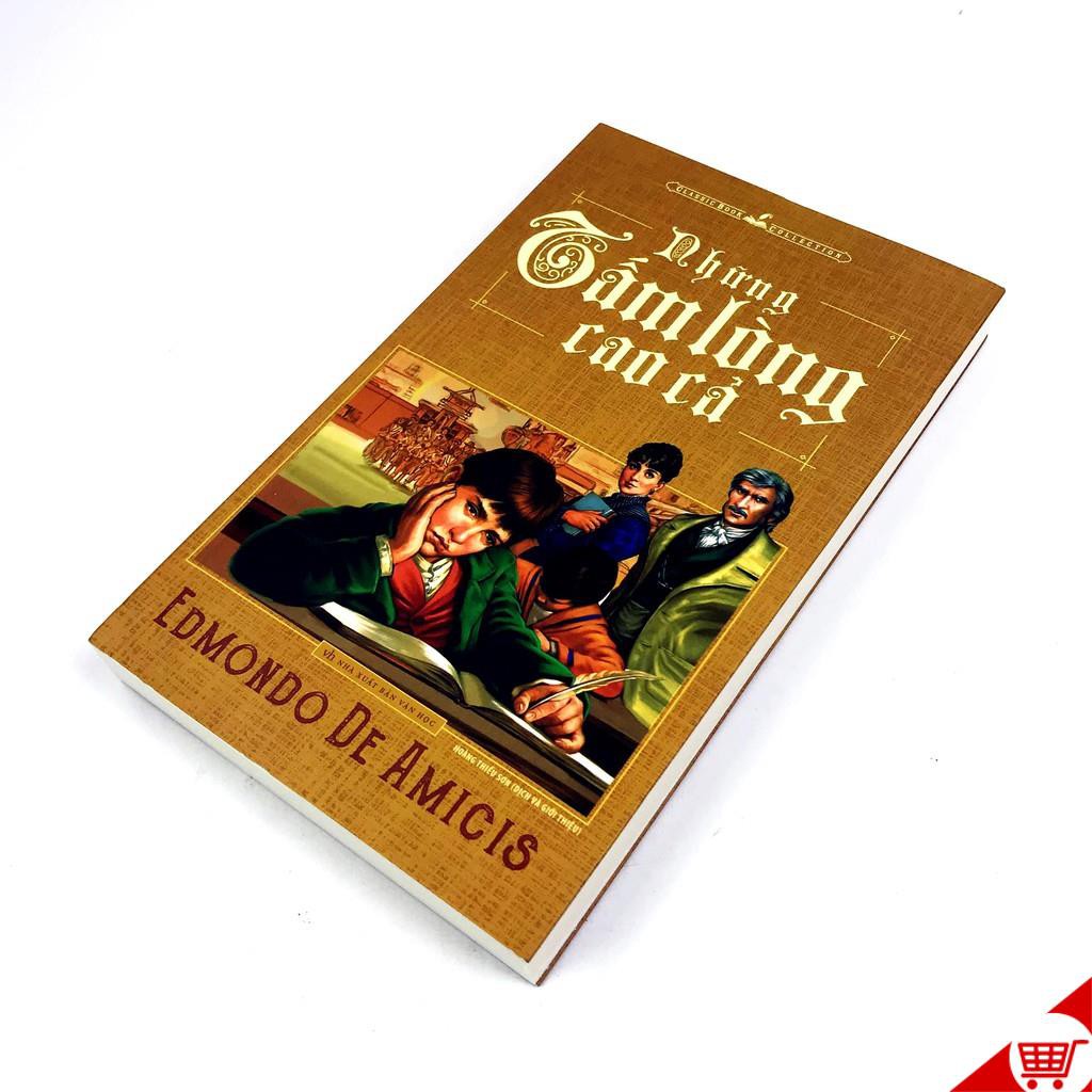 Sách - Những tấm lòng cao cả  - Edmondo De Amicis Tái bản MLVH4353