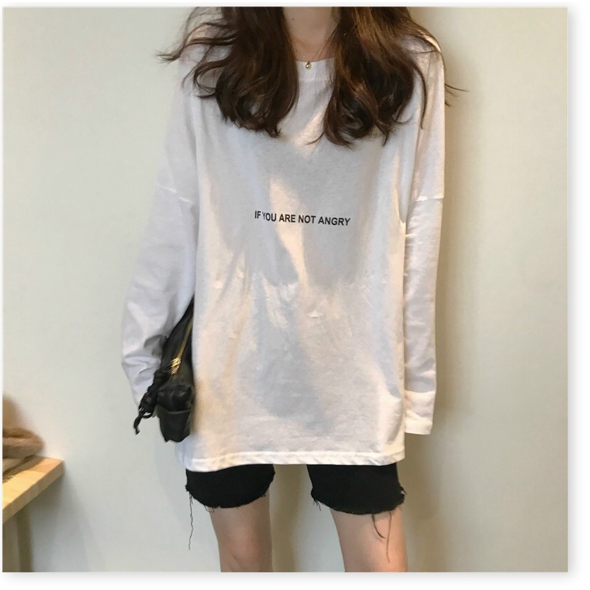 Áo thun form rộng tay dài IF YOU ARE NOT ANGRY chất thun dày mịn mẫu mới nhất