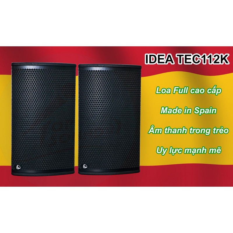 LOA KARAOKE 3 TẤC IDEA TEC112K MADE IN SPAIN
