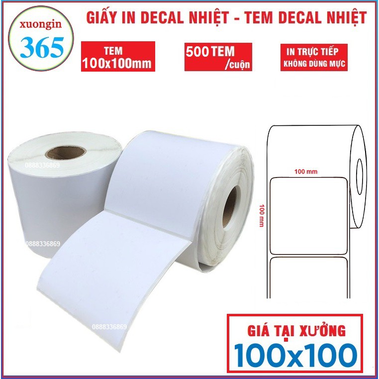 Tem in nhiệt 100x100mm hàng 50m - 485 tem/cuộn công nghệ in không dùng mực.