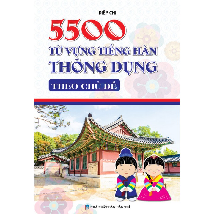 Sách - 5500 Từ vựng tiếng Hàn thông dụng theo chủ đề