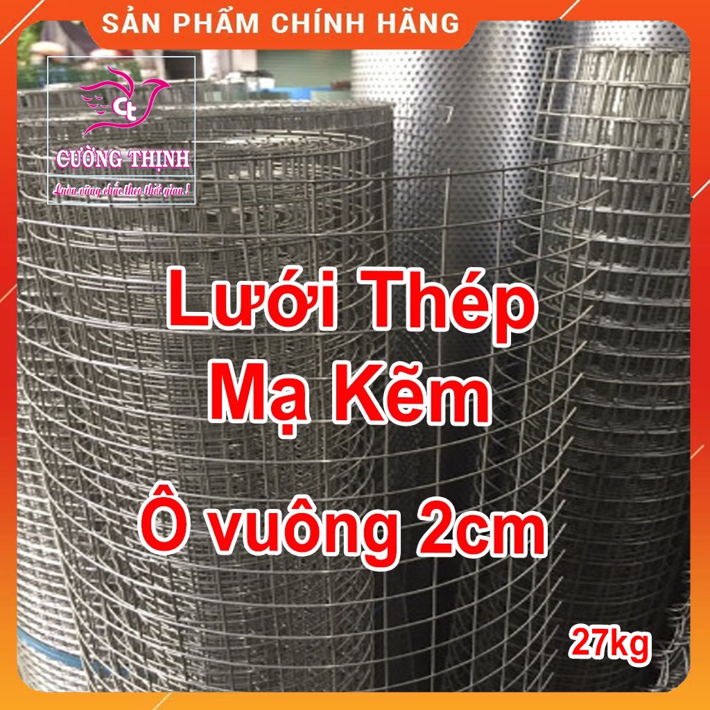 LƯỚI THÉP MẠ KẼM, Ô Vuông 2cm, Bán lẻ, Loại cuộn 27kg