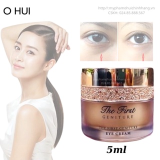 Xả hàng giá sỉ Kem tái sinh trẻ hoá da vùng mắt Ohui The First Geniture Eye Cream 5ml cải thiện nếp nhăn tăng đàn hồi