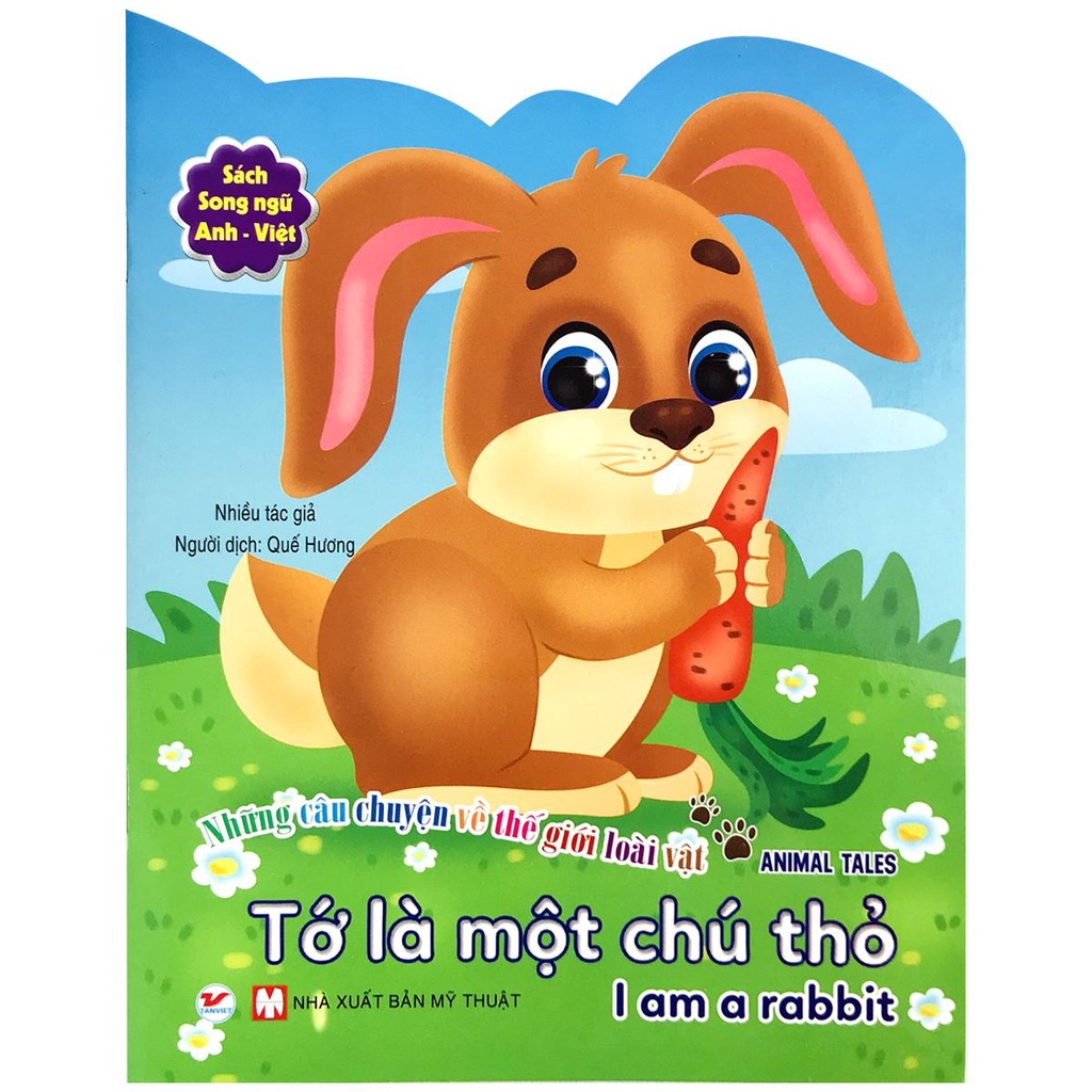 Sách - Những câu chuyện về thế giới loài vật - Tớ là một chú thỏ (Song Ngữ Anh - Việt, lẻ tùy chọn) Thanh Hà Books
