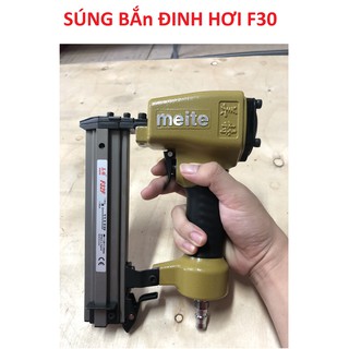 Súng bắn đinh hơi F30 MEITE