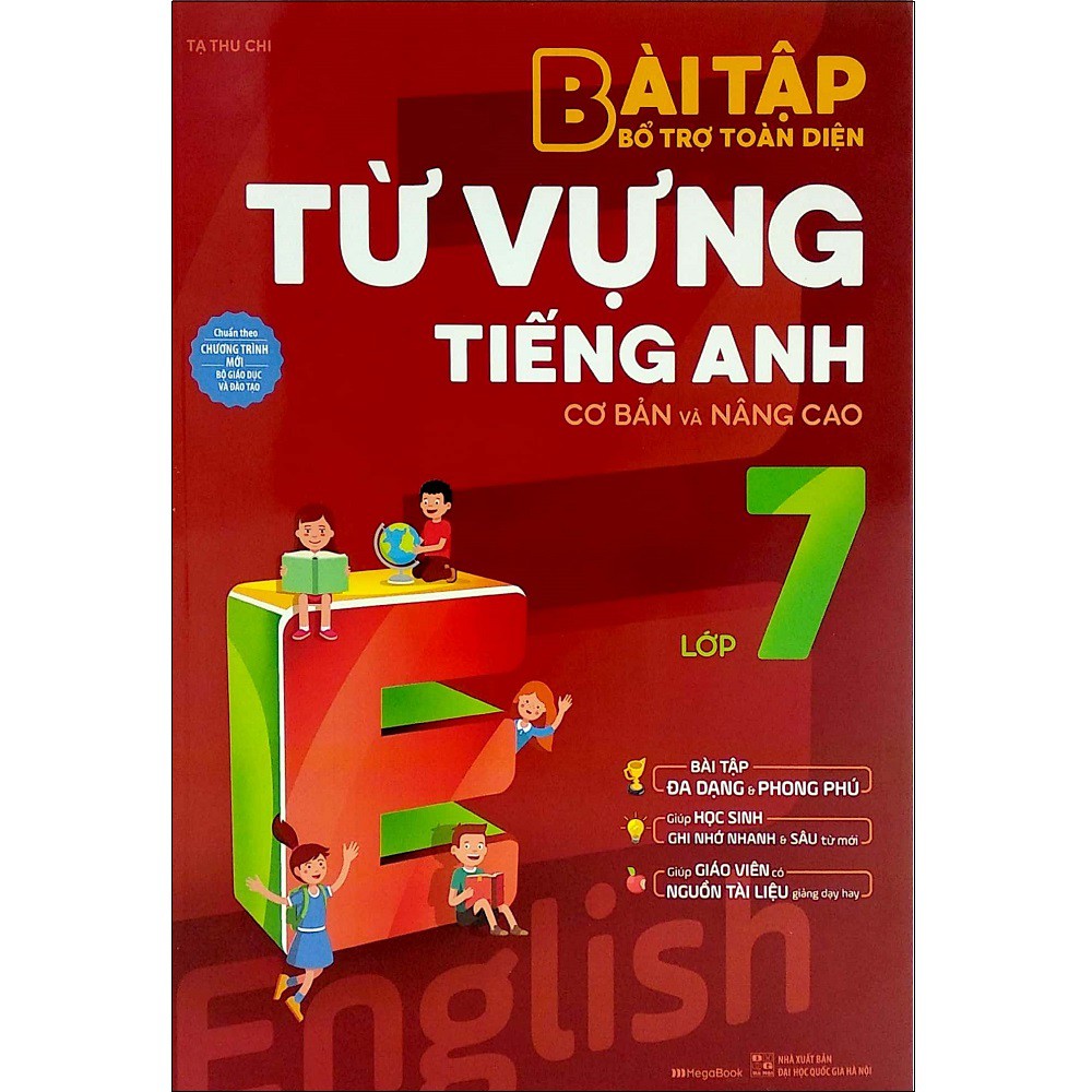 Sách Megabook - Bài Tập Bổ Trợ Toàn Diện Từ Vựng Tiếng Anh - Lớp 7 (Cơ Bản Và Nâng Cao)