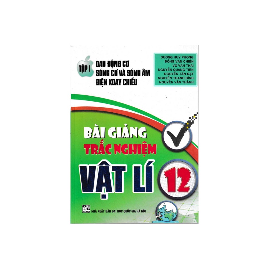 Sách - Bài Giảng Trắc Nghiệm Vật Lí 12 Tập 1 Dao Động Cơ Sóng Cơ Và Sóng Âm Điện Xoay Chiều