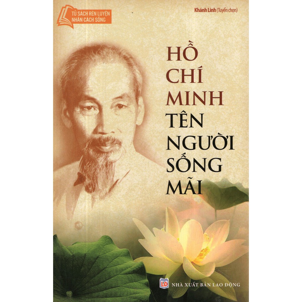 Sách - Tủ Sách Rèn Luyện Nhân Cách Sống - Hồ Chí Minh Tên Người Sống Mãi