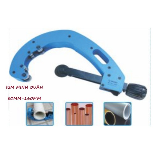 Dụng Cụ Cắt Ống đồng , Ống Nhựa 80-160mm A1704 CMart