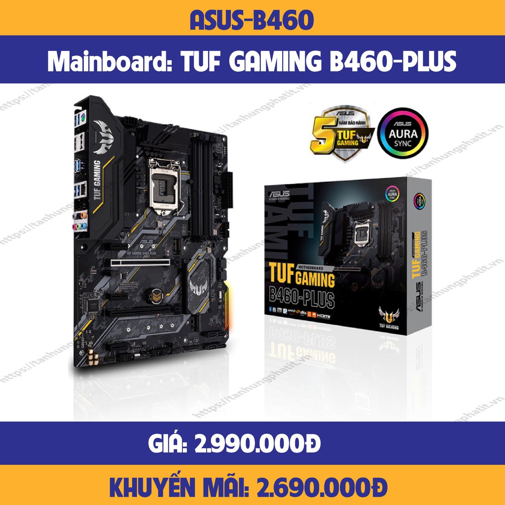 Mainboard ASUS TUF GAMING B460-PLUS (Intel B460, Socket 1200, ATX, 4 khe Ram DDR4)-hàng hính hãng-mới 100%