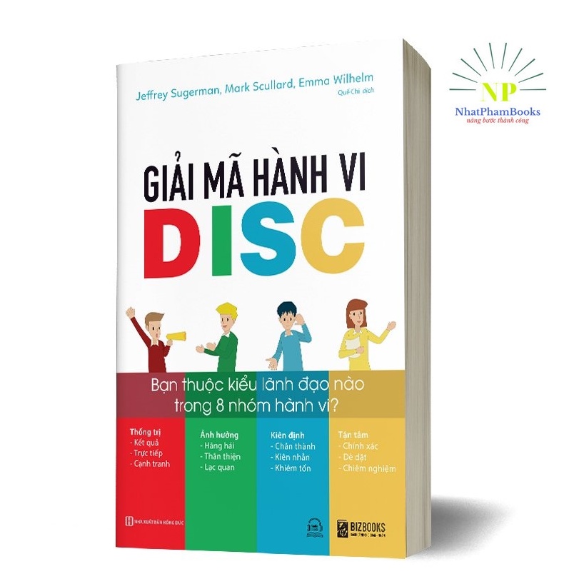 Sách - Giải Mã Hành Vi DISC: Bạn Thuộc Kiểu Lãnh Đạo Nào Trong 8 Nhóm Hành Vi? (Kèm Audio) | BigBuy360 - bigbuy360.vn