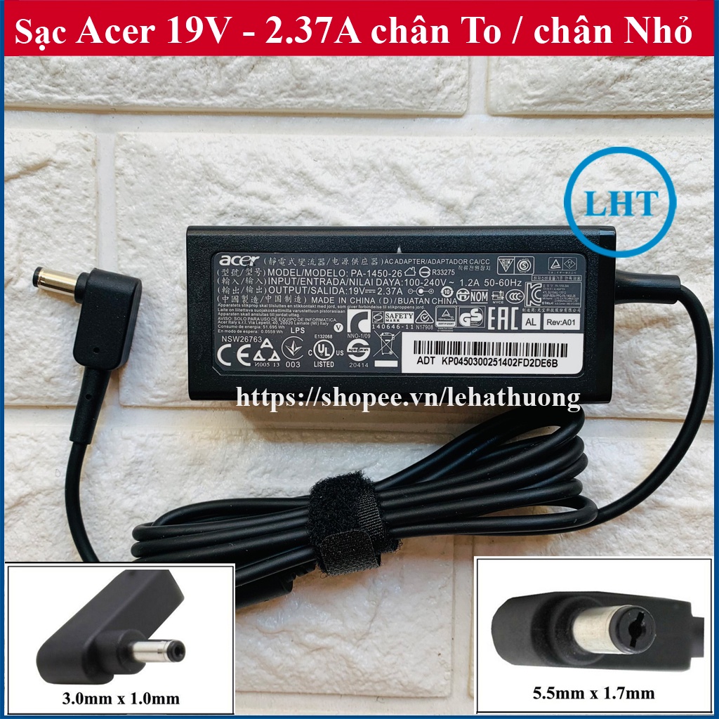 Sạc Laptop Acer 19V - 2.37A (45W) chân To / chân Nhỏ - hàng Zin mới