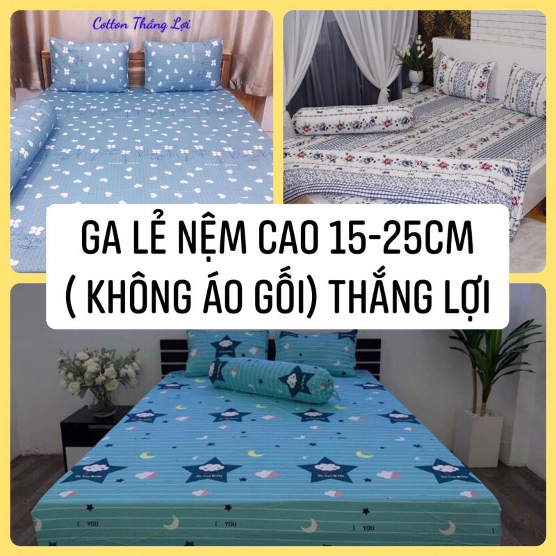 Drap lẻ ( ga giường không áo gối) Thắng lợi cao cấp dành cho nệm cao 13-23cm nhiều mẫu
